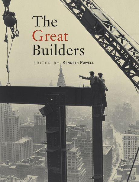 The Great Builders By Kenneth Powers